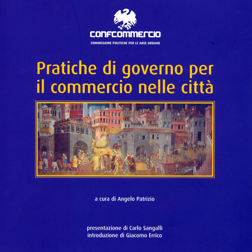Angelo Patrizio, "Pratiche di governo per il commercio nelle città"