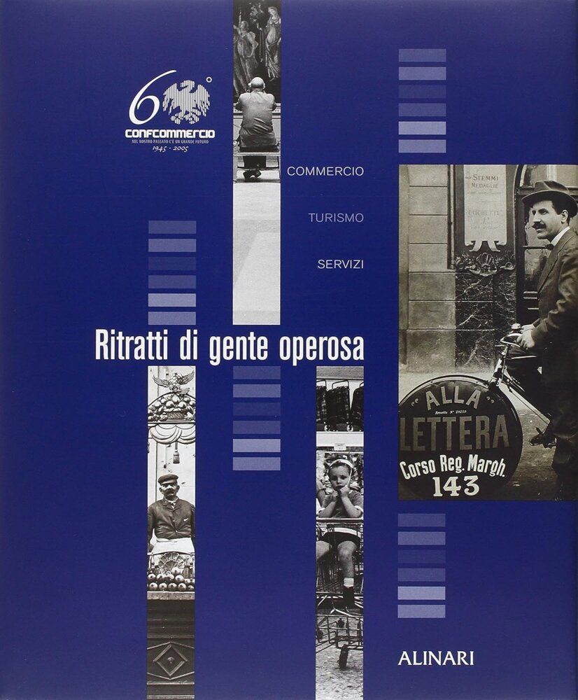 "Ritratti di gente operosa. Commercio, turismo, servizi"
